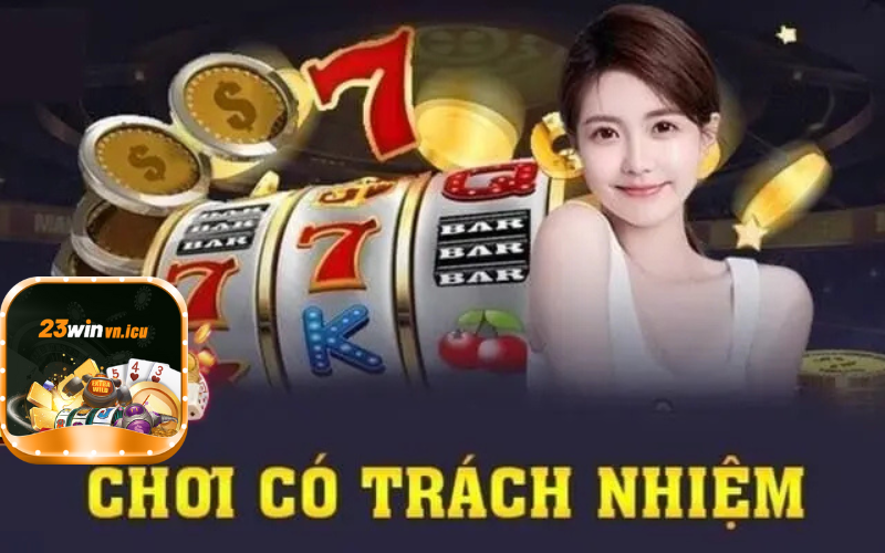 Người chơi cần làm gì khi chơi có trách nhiệm